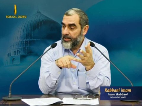 13) Rabbani İmam (İmam-ı Rabbani) -İşi Vaktinden Çok Olanlar-Nurettin Yıldız