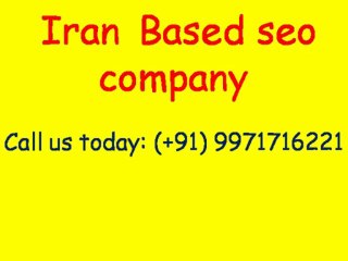 SEO Services in Iran | Call:(+91)-9971716221