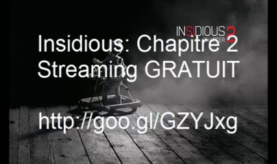 [FR] Insidious: Chapitre 2 Streaming GRATUIT - Film Complete -  Français