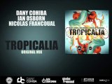 Dany Cohiba, Ian Osborn & Nicolas Francoual - Tropicalia (Original Mix)