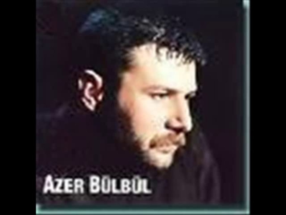 AZER BÜLBÜL - KIMSESIZ BIR KULUM