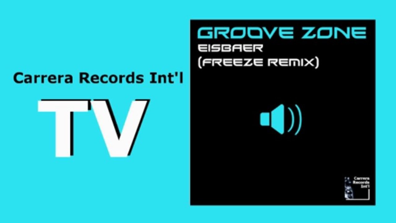 Groove Zone - Eisbaer (Freeze Remix) (HD) Officiel Carrera Records