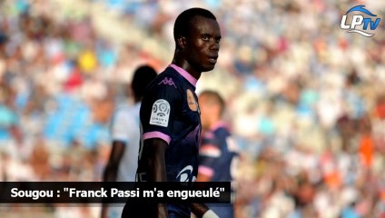 Sougou : "Franck Passi m'a engueulé"