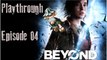 Beyond Two Souls [04] VOUS NE PASSEREZ PAS !!!