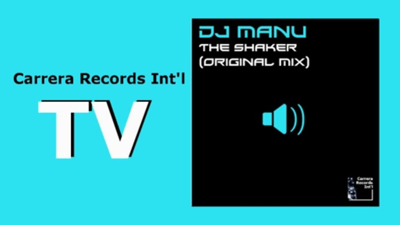 DJ Manu - The Shaker (Original mix) (HD) Officiel Carrera Records