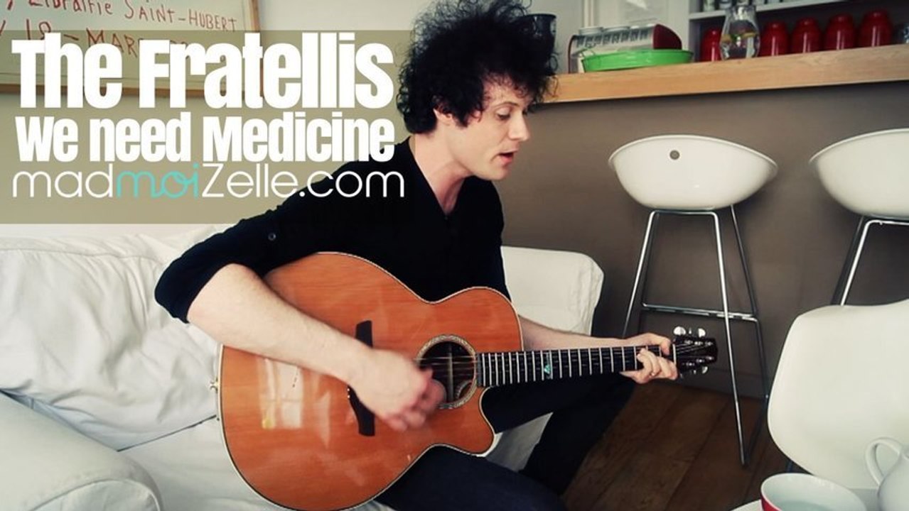 The Fratellis (Jon Fratelli) - We Need Medicine