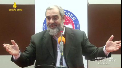 7-Şimdi Sabır Zamanı - Nureddin Yıldız  - Gaziantep