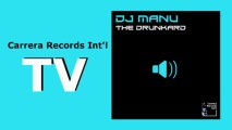 DJ Manu - The Drunkard (HD) Officiel Carrera Records