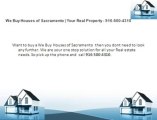 We Buy Houses of Sacramento | Your Real Property - 916-500-4310