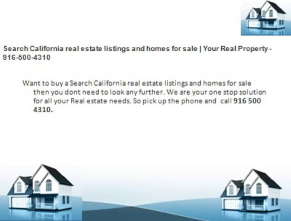 Search California real estate listings and homes for sale | Your Real Property - 916-500-4310