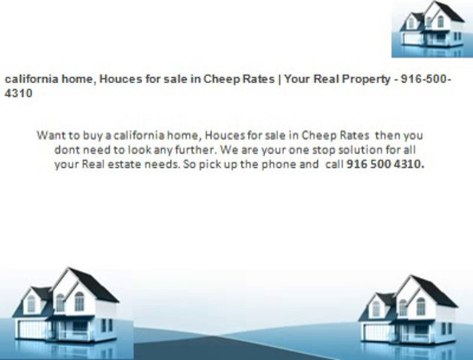 california real estate homes, Houses listing | Your Real Property - 916-500-4310