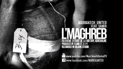 MARRAKECH UNITED - L'MAGHREB (Feat SAMIR)