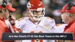 Are the Chiefs the Best Team in the NFL?