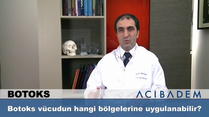 Botoks vücudun hangi bölgelerine uygulanabilir?