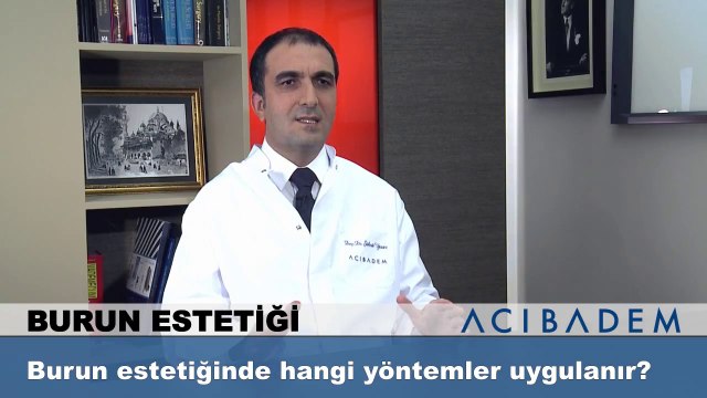 Burun estetiğinde hangi yöntemler uygulanır?