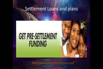 How To Avail Pre Settlement Funding and methods at TopNotch