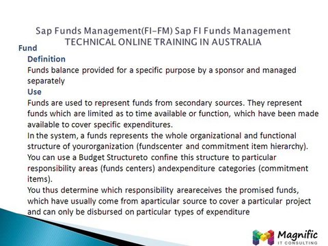 Sap Funds Management(FI-FM) Sap FI Funds Management TECHNICAL ONLINE TRAINING IN AUSTRALIA@magnifictraining.com