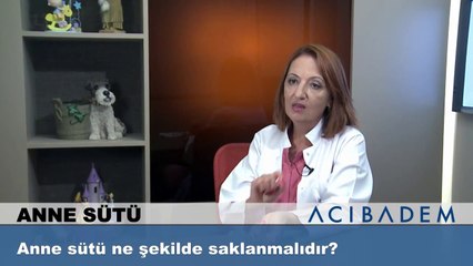 Anne sütü ne şekilde saklanmalıdır?