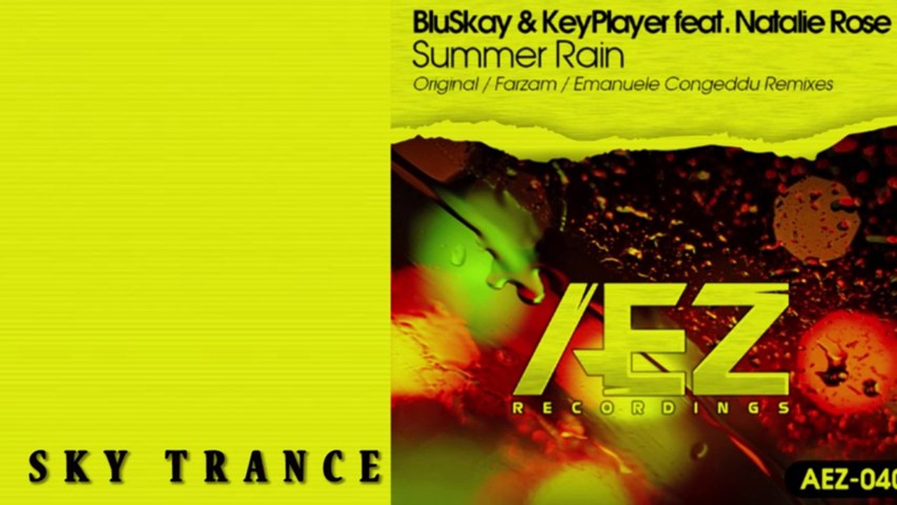 BluSkay & KeyPlayer feat Natalie Rose-Summer Rain (Farzam Remix) AEZ Recordings