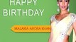 Happy Birthday Malaika Arora Khan