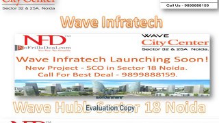 Wave Hubb 9899888159 Wave hubb Noida