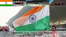 Entretien avec Jean-Louis Moncet avant le Grand Prix d'Inde 2013