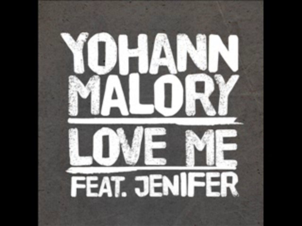 Yohann Malory ft. Jenifer - Love Me