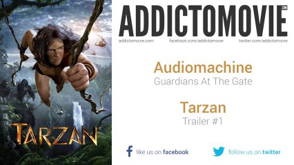 Tarzan - Trailer #1 Music #2 (Audiomachine - Guardians At The Gate)