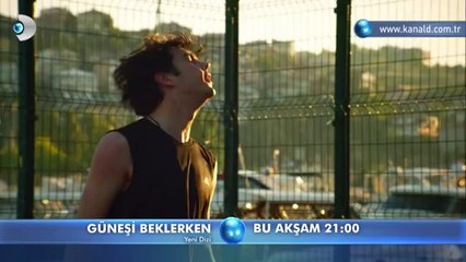 Güneşi Beklerken 1.Bölüm Fragmanı (Bu Akşam)