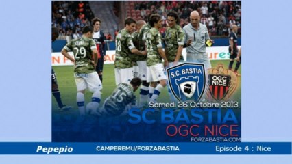 A NOI DATE VITTORIA - Episode 4 : Sc Bastia/Ogc Nice