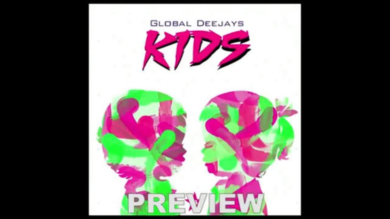 Global Deejays - Kids (Progressive Version) PREVIEW