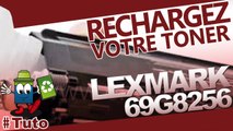 Comment recharger une cartouche toner Lexmark 69G8256 type Optra E