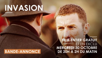 INVASION - Diffusion gratuite le 30 octobre de 20h à 2h du matin !