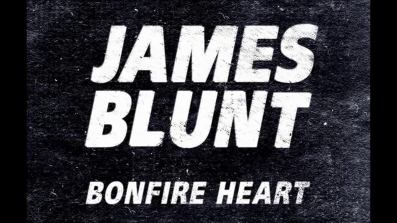 James Blunt - Bonfire Heart [Official Audio] HD