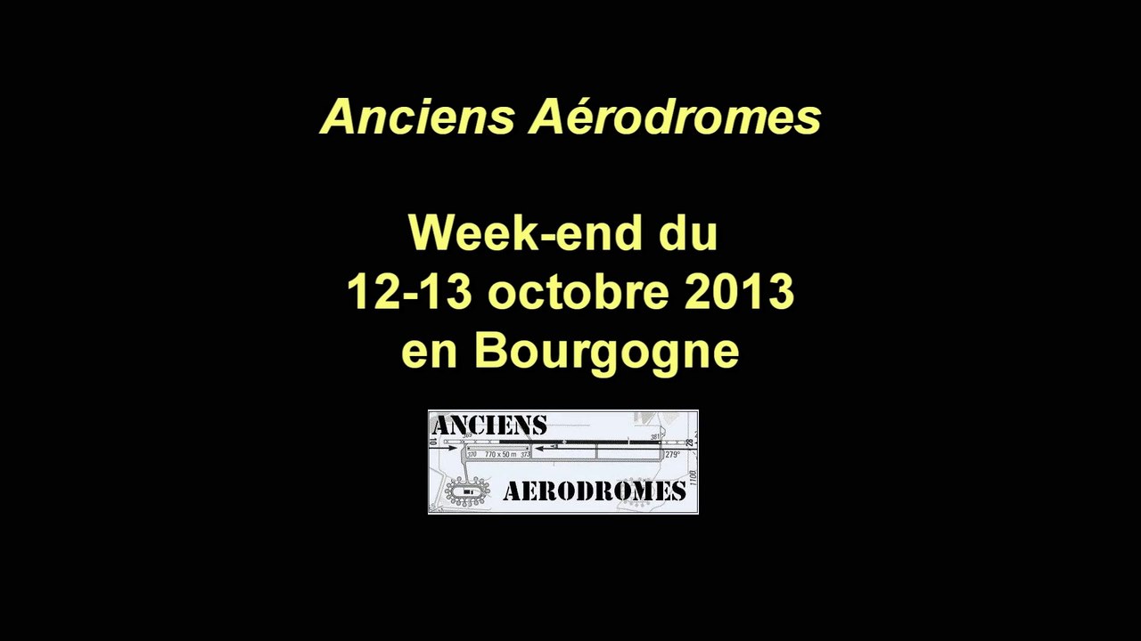 Anciens-aerodromes en Bourgogne le week-end du 12-13 octobre 2013