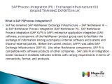 SAP Process Integatrtion (PI) Exchange Infrastructure( XI) experts training in uk@magnifictraining.com