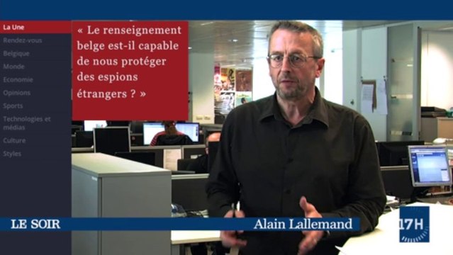 Le renseignement belge est-il capable de nous protéger des espions étrangers ?