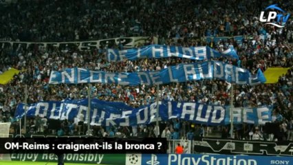 OM-Reims : craignent-ils la bronca ?