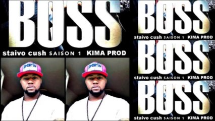 6.STAIVO CUSH(F..DU BLÉ)BOSS SAISON 1-KIMA PROD