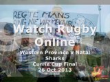 Western Province vs Natal Sharks live stream Currie Cup 2013