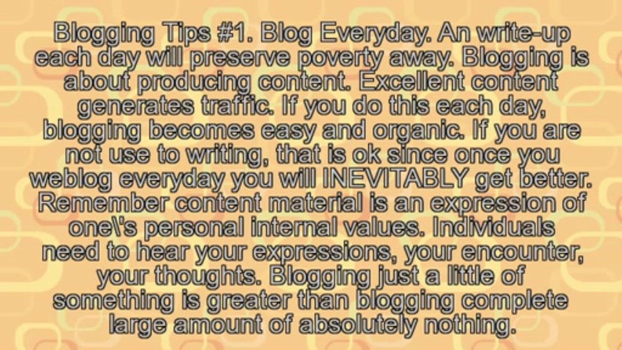 How These Potent Blogging Tips Will Drastically Increase Income