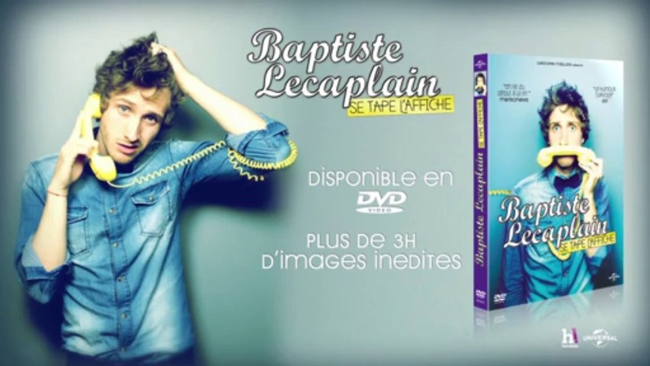 BAPTISTE LECAPLAIN SE TAPE L'AFFICHE en DVD le 5 Novembre - Vidéo  Dailymotion