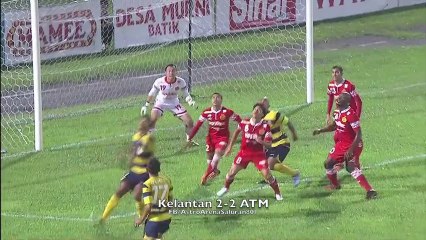 Gol Kelantan vs ATM 25.10.2013 | Semi Final Piala Malaysia