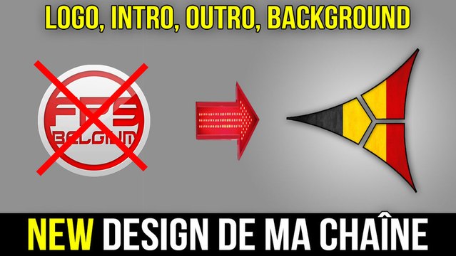 NEW DESIGN // Changements sur ma chaîne: Logo, Intro, Outro et Background ! | FPS Belgium