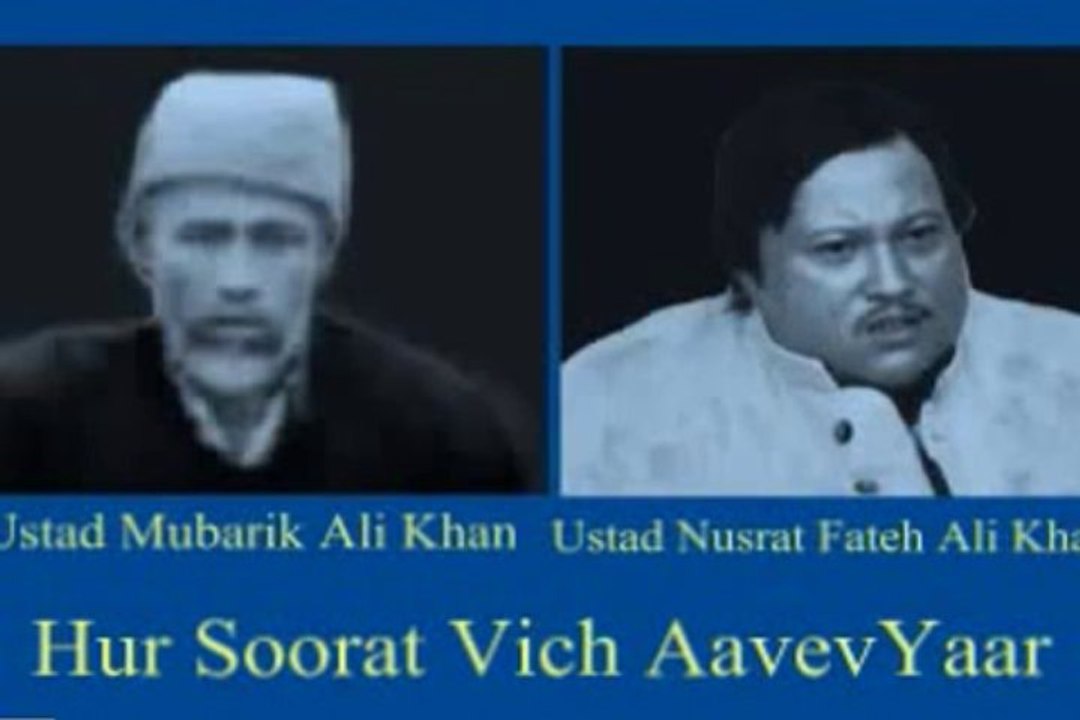 MUBARAK ALI n NUSRAT FATEH ALI KHAN - Her Soorat Vich Aave Yaar