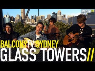 GLASS TOWERS - HALCYON (BalconyTV)