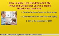 How to Make Two Hundred and Fifty Thousand Dollars per year in a Home Health care business.