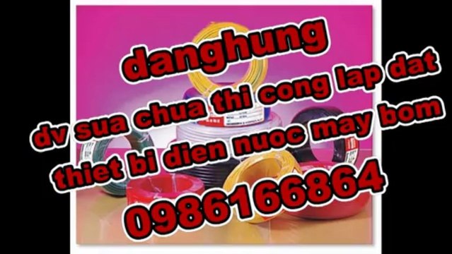 dv sua chua thi cong lap dat thiet bi dien nuoc tphcm 0986166864