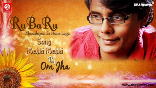 Mehki Mehki Yeh Hawa (Ru Ba Ru | Khooshiyon Se Hone Laga) by Om Jha