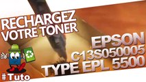 Comment bien recharger une cartouche toner Epson C13S050005 type EPL 5500